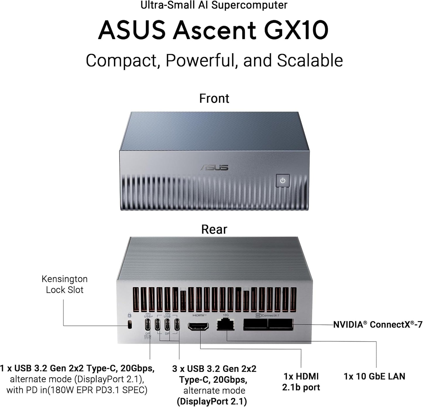 ASUS Ascent GX10 AI Supercomputer, DGX Spark, NVIDIA GB10 Superchip, 128GB LPDDR5x, 1TB PCIe Gen4 NVMe SSD, Wi-Fi 7 & BT5.4, Agentic AI Ready, Supports OpenClaw, NemoClaw, Stackable Chassis