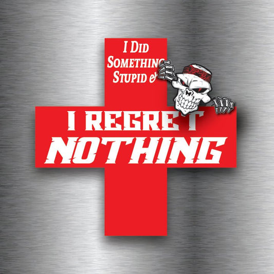 I Regret Nothing Magnet